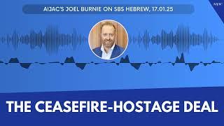 AIJAC's Joel Burnie unpacks the latest in the ceasefire-hostage deal on SBS Hebrew.