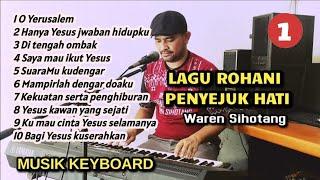 Lagu Rohani penyejuk hati - Waren Sihotang