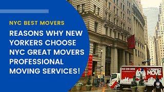 Reasons Why New Yorkers Choose NYC Great Movers Professional Moving Services!