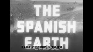 “ THE SPANISH EARTH ” 1937 ANTI-FASCIST SPANISH CIVIL WAR FILM   ERNEST HEMINGWAY  REEL 1 XD95835a