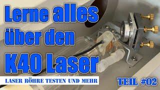 K40 Laser 40 Watt CO2 - Laser Röhre testen und mehr | K40 Keller