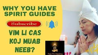 Vim Li Cas Koj Muab Neeb | Why You Have Spirit Guides