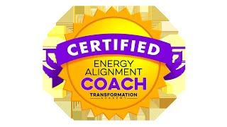 Energy Alignment Life Coach Certification (Transformation Academy)