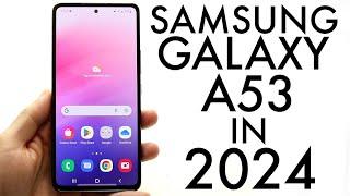 Samsung Galaxy A53 In 2024! (Still Worth It?) (Review)