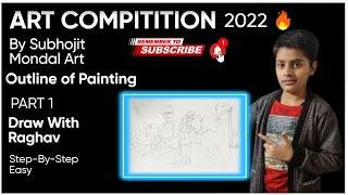 Outline tutorial️ For ART Competition 2022 by @Subhojit Mondal Art || PART 1  @Draw With Raghav