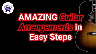 AMAZING Guitar Arrangements in Easy Steps - Music Theory