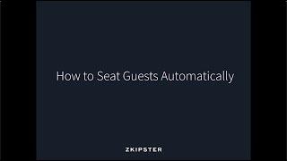 Dynamic Seating Charts: Seating Guests Automatically | zkipster Tutorial