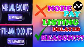 Nodepay Listing Date Delayed Reason???
