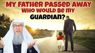 If father passes away who would be the guardian / wali of his daughter? #assim assim al hakeem