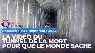 L'actualité du 11 septembre 2024 - La vidéo du tunnel de la Mort. Pour que le monde sache