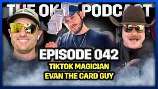 The TikTok Magician Mega Star - Evan The Card Guy | EP 042