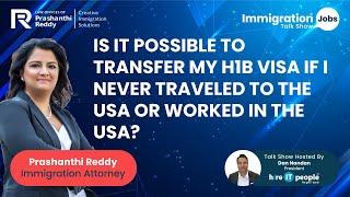 Is it possible to transfer my H1B visa if I never traveled to the USA or worked? | H1B Transfer |