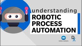 Understanding RPA (Robotic Process Automation)