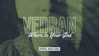 Vedran - Where Is Your God | Official Video