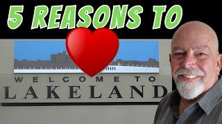 5 Reasons You’ll Love Moving to Lakeland, Florida!
