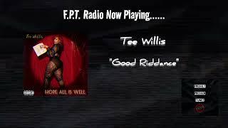 Tee Willis - Good Riddance | F.P.T. Radio 