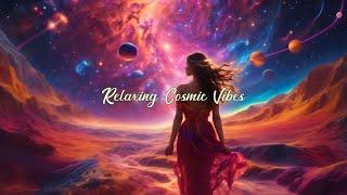 Relaxing Cosmic Vibes DJ Mix: Ambient for Astral Voyagers