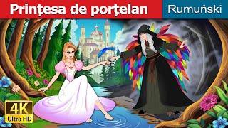 Prințesa de porțelan | The Porcelain Princess in Romanian | @RomanianFairyTales