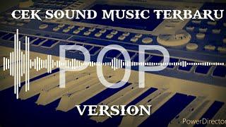 CEK SOUND MUSIC TERBARU POP VERSION