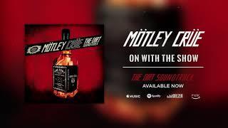 Mötley Crüe - On With The Show (Official Audio)