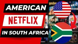 How To Watch American Netflix In South Africa (2024)