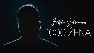 Željko Joksimović - 1000 žena [Official Music Video 2023]