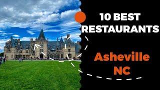 10 Best Restaurants in Asheville, North Carolina (2022) - Top places the locals eat in Asheville, NC