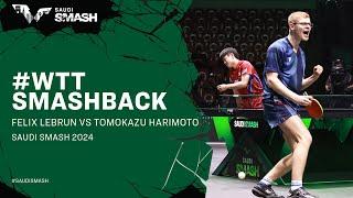 #WTTSmashback | Felix Lebrun vs Tomokazu Harimoto | MS R16 | Saudi Smash 2024