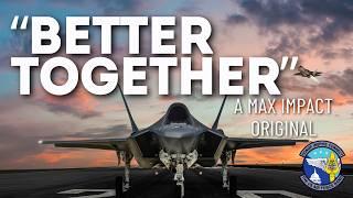 "Better Together" - A Max Impact Original