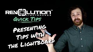 Presentation Tips: Revolution Lightboards Quick Tips