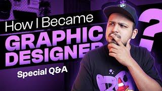 My First Income? How I became a Graphic Designer? Q&A | 200K Special