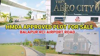 Plot For Sale in Balapur Rci Airpot Road Hyderabad ||Aero city venture ||HMDA APPROVED LAYOUT