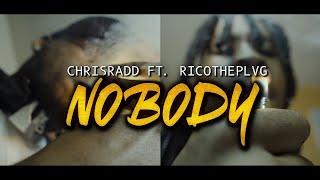 ChrisRadd Ft. RicoThePlvg - Nobody (Official Music Video)