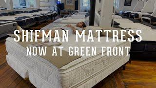 Shifman Mattress now at Green Front