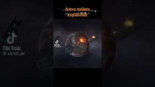 Astro toilets explained: