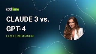 CLAUDE 3 vs. GPT-4 - LLM comparison | CodiLime