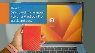 How to set up wd my passport 4tb on a macbook pro quick and easy | Beginners | 2023