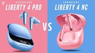 Soundcore Liberty 4 Pro VS Soundcore Liberty 4 NC