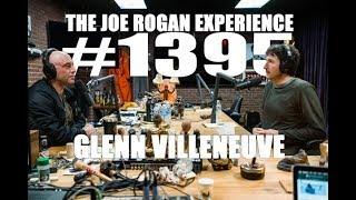 Joe Rogan Experience #1395 - Glenn Villeneuve