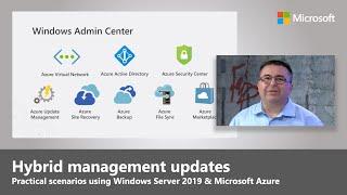 Windows Server 2019 + Microsoft Azure = hybrid management updates