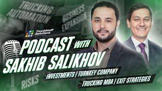 OUR FIRST PODCAST! Trucking MBA program, Investments, Exit strategies | TSS and Sakhib Salikhov