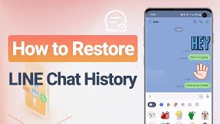 iOS & Android Supported | Restore LINE Chat History Without Backup