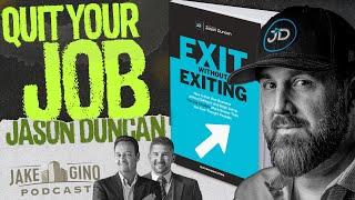Remove Yourself From Your Business with Jason Duncan | The Jake and Gino Show