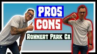 Pros and Cons of Living in Rohnert Park Ca