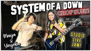 System Of A Down - Chop Suey! - Maya & Yoyoka (Live Studio Jam)