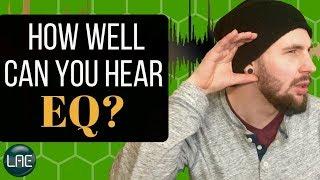 Frequency Ear Training Test: EQ Boosts & Cuts #1