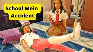 School Mein Accident Kaise Hua ? #kids