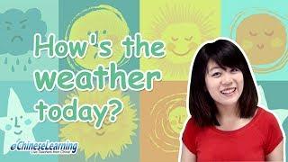 Beginner Mandarin Chinese: "How is The Weather?" with eChineseLearning