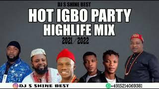 LATEST HOT IGBO HIGHLIFE MIX 2021/2022 BY DJ S SHINE BEST FT OLIVER NAYOKA/LAKE/UMUAKA CHINYERE EGWU