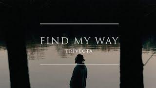 Trivecta - Find My Way [Full Album Playthrough]